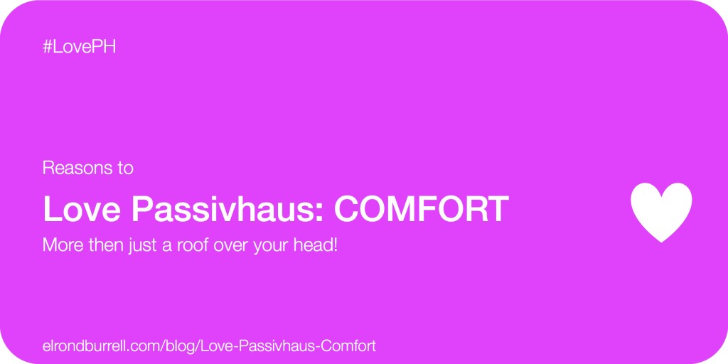 019 Love Passivhaus Comfort