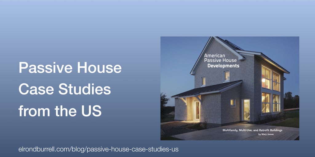 Passive House Case Studies from the US