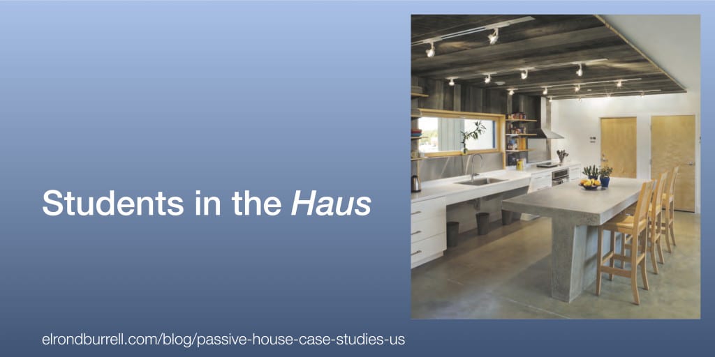 Passive House Case Study Students in the Haus