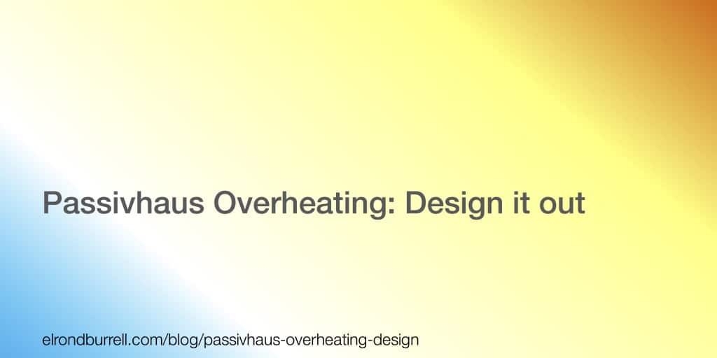 047 Passivhaus Overheating Design