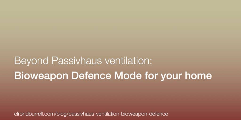 051 Passivhaus Bioweapon Defence