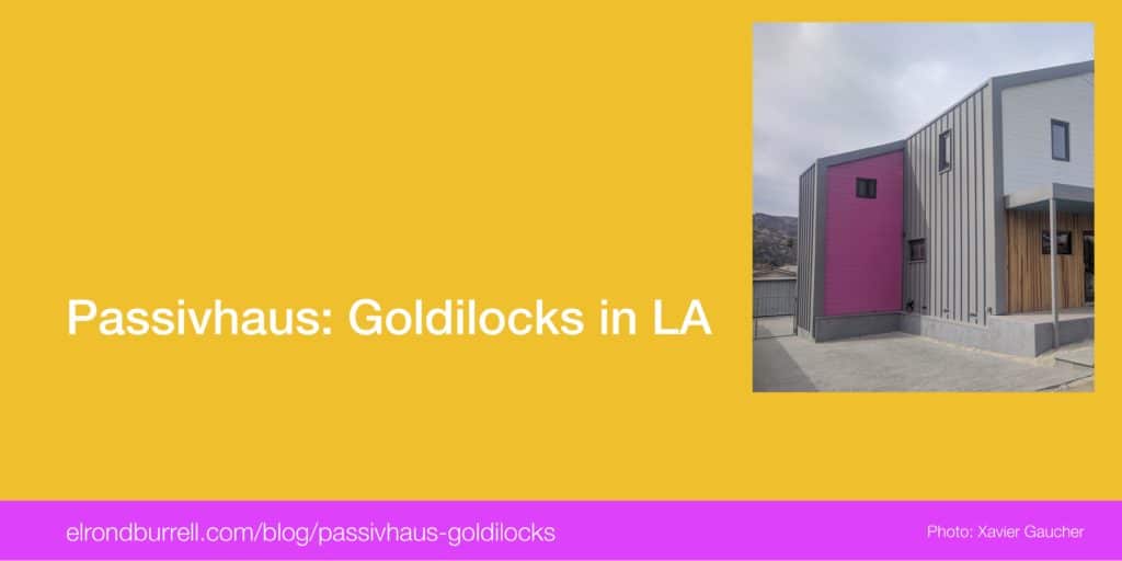Title Image "Passivhaus Goldilocks in LA"